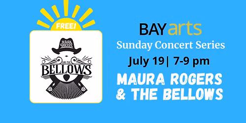 BAYarts Sunday Concert Series: Maura Rogers & the Bellows