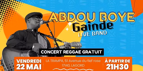 \ud83c\udfb8 CONCERT REGGAE LIVE : ABDOU BOYE GAINDE \u00c0 LA TRAMPA ! \ud83c\udf34
