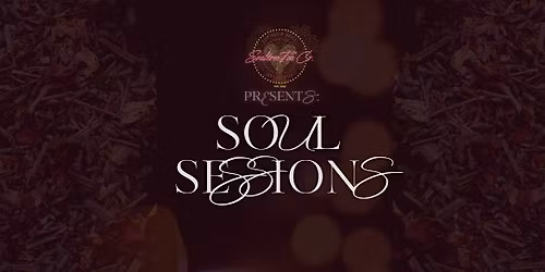 Soultree Tea Presents: Soul Sessions