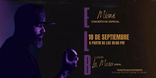 El B en concierto |18 de Septiembre | La Mesa, Doral