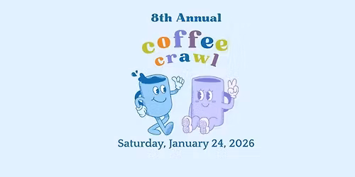 8th Annual Coffee Crawl 2026
