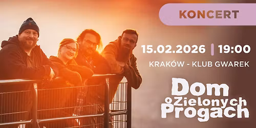 Dom o Zielonych Progach | KRAK\u00d3W | 15.02.2026 || Klub Gwarek