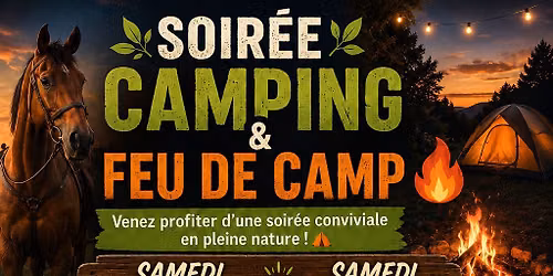 \ud83d\udd25\ud83c\udf32 SOIR\u00c9E CAMPING & FEU DE CAMP \ud83c\udf32\ud83d\udd25