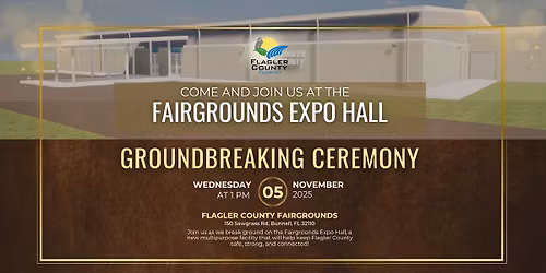 Groundbreaking Ceremony: Flagler County Fairgrounds Expo Hall
