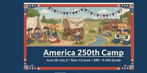 America 250th Camp