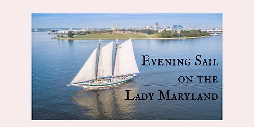 Evening Sail on The Lady Maryland