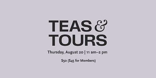 Teas & Tours\u2014Picturing Independence