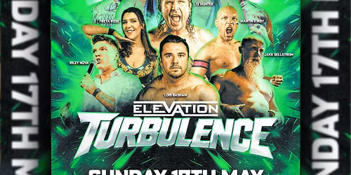 Sunday May 17th - Elevation Wrestling Presents "Turbulence" (Newark)