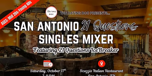 San Antonio 21 Questions Singles Mixer (Ages: Mid 20s\u2013Young 40s)
