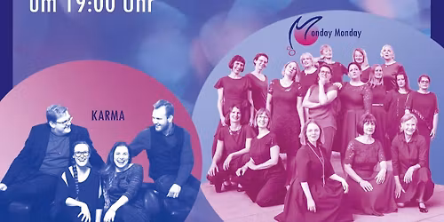 Some Kind of Love A-Cappella-Konzert mit Monday Monday & Karma