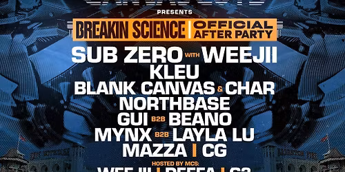 Breakin Science Official After Party - Subzero & Wejii