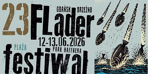 23 FL\u0104DER FESTIWAL 12-13 czerwca 2026. Gda\u0144sk Brze\u017ano- Pla\u017ca, Park Haffnera. Wst\u0119p wolny