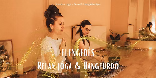 \u2728Elenged\u00e9s ~ Relax j\u00f3ga & Hangf\u00fcrd\u0151