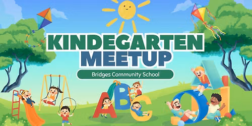 Bridges Kindergarten Meetup - July