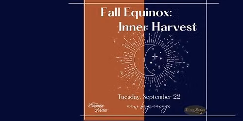 Fall Equinox:  Inner Harvest