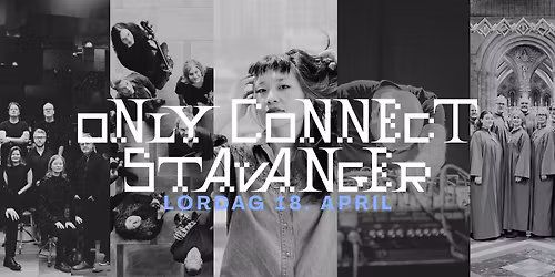 ONLY CONNECT STAVANGER \/ L\u00f8rdag 18. april