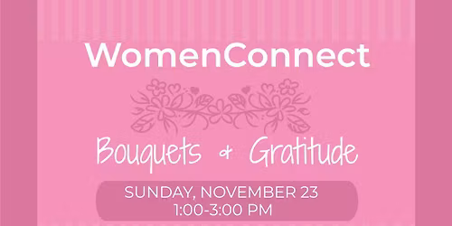 womenConnect Bouquets & Gratitude
