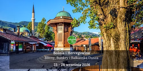 Bo\u015bnia i Hercegowina: Blizny, Bunkry i Ba\u0142ka\u0144ska Dusza