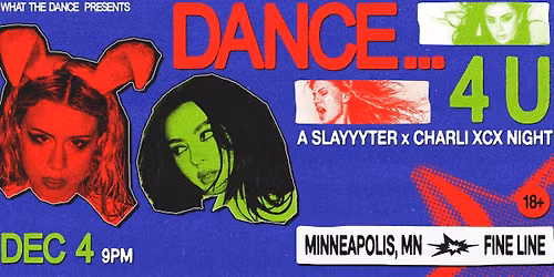 DANCE\u2026 4 U: Slayyyter X Charli XCX Night