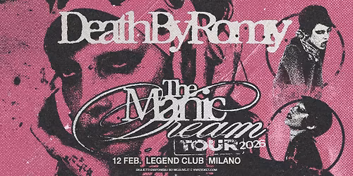 DeathbyRomy - The Manic Dream Tour 2026 | Milano, Legend Club