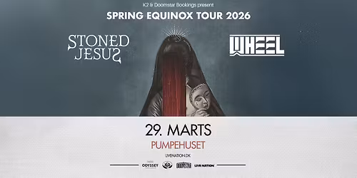 Stoned Jesus & Wheel \/\/ PUMPEHUSET \/\/ 29. MARTS 2026
