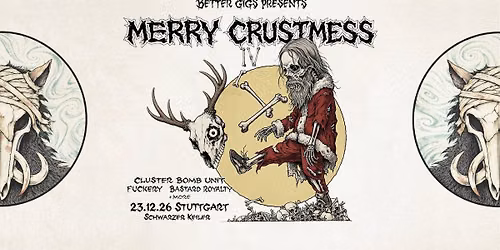 Merry Crustmess IV Tribulation Rapture - BASTARD ROYALTY + CLUSTER BOMB UNIT + FUCKERY + KAVERNIST