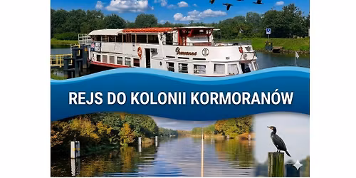 Rodzinna niedziela: Rejs do Kolonii Kormoran\u00f3w (godz. 13.00)