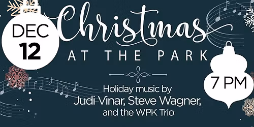 Christmas@The Park 2nd Annual Holiday Music Show