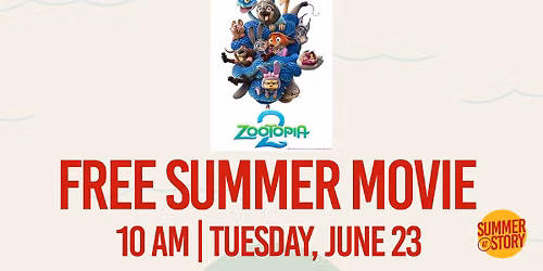 Free Summer Movie - Zootopia 2