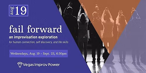 fail forward: A 6-week improv class in Las Vegas, NV