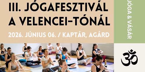 III. J\u00d3GAFESZTIV\u00c1L A VELENCEI-T\u00d3N\u00c1L