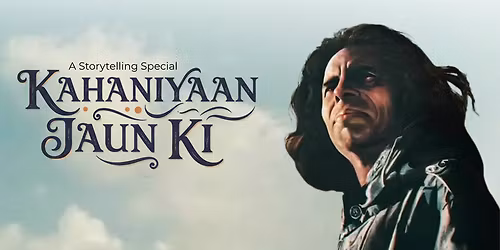 Kahaniyaan Jaun Ki - A Storytelling Special