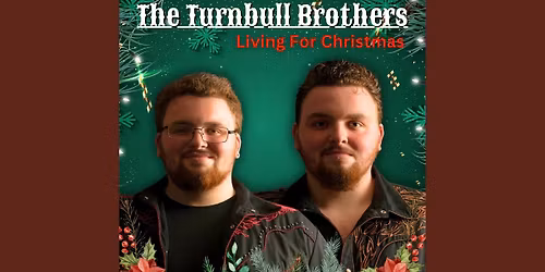 Christmas With The Turnbull Brothers at The Savoy Theatre - Nova Scotia
