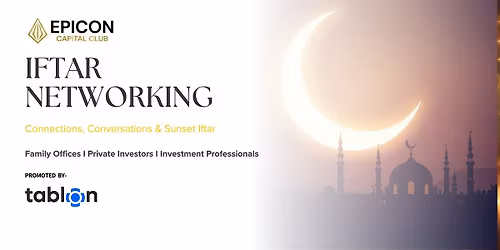 Investors Iftar  | B2B Networking I Family Offices & Investors