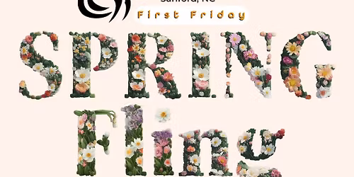 First Friday \ud83c\udf38 Spring Fling 