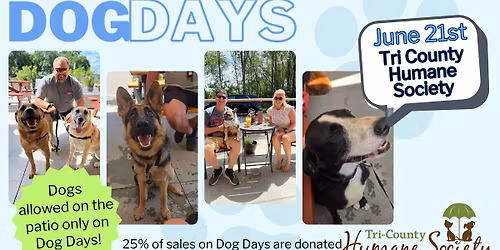 Dog Days: Benefiting Tri-County Humane Society