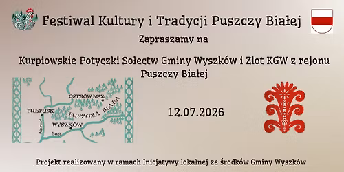 Festiwal Kultury i Tradycji Puszczy Bia\u0142ej: Potyczki So\u0142ectw Gminy Wyszk\u00f3w i Zlot KGW Puszczy Bia\u0142ej