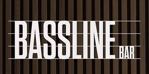Bassline Bar Access - Cristian Castro *NOT AN EVENT TICKET*