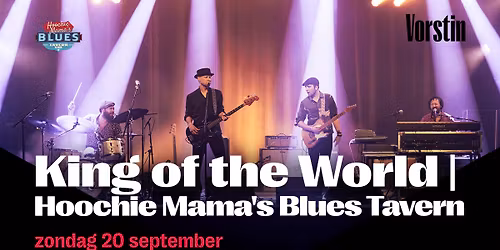 King of the World | Hoochie Mama's Blues Tavern | De Vorstin