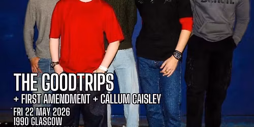The Goodtrips, First Amendment, Callum Caisley