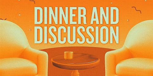 Fall 2026 Dinner and Discussion