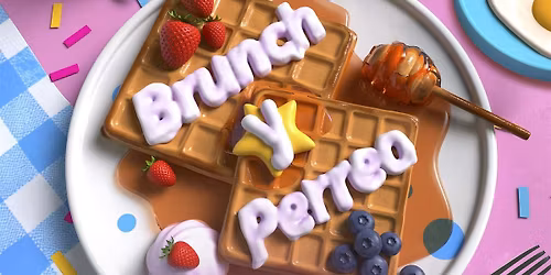 Brunch & Perreo - Un Brunch y Day Party Playing Reggaeton y Mucho Mas (21+)