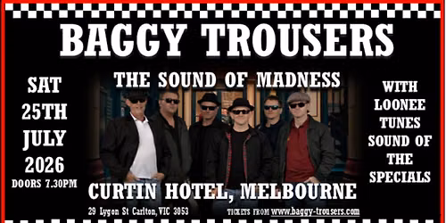 Baggy Trousers + Loonee Tunes - 'The Sounds of Madness and The Specials' at Australia's Home of Ska