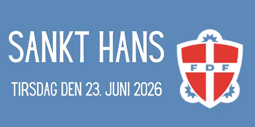 \ud83d\udd25 Sankt Hans 2026 \u2013 FDF Storvorde-Sejlflod \ud83d\udd25