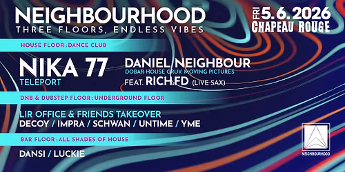Neighbourhood w\/Nika77 - three floors: house, deep & tech house, dubstep & dnb