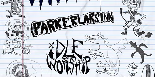 No Bad Days, Idle Worship, Parkerlarsinn