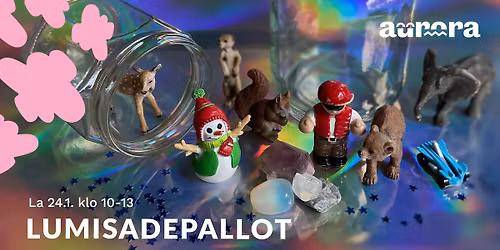 Lumisadepallot-taidepaja