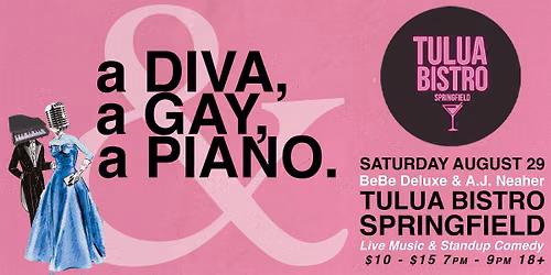 8\/29 A Diva, A Gay, & A Piano : BeBe Deluxe & AJ Neaher