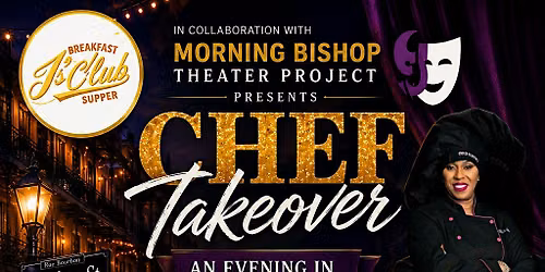 The Chef Take Over featuring Chef Juszina & Dinner Theater