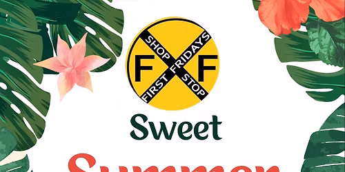 \u2600\ufe0f\ud83c\udf34Sweet Summer Nights | First Friday\ud83c\udf3a\ud83c\udf49